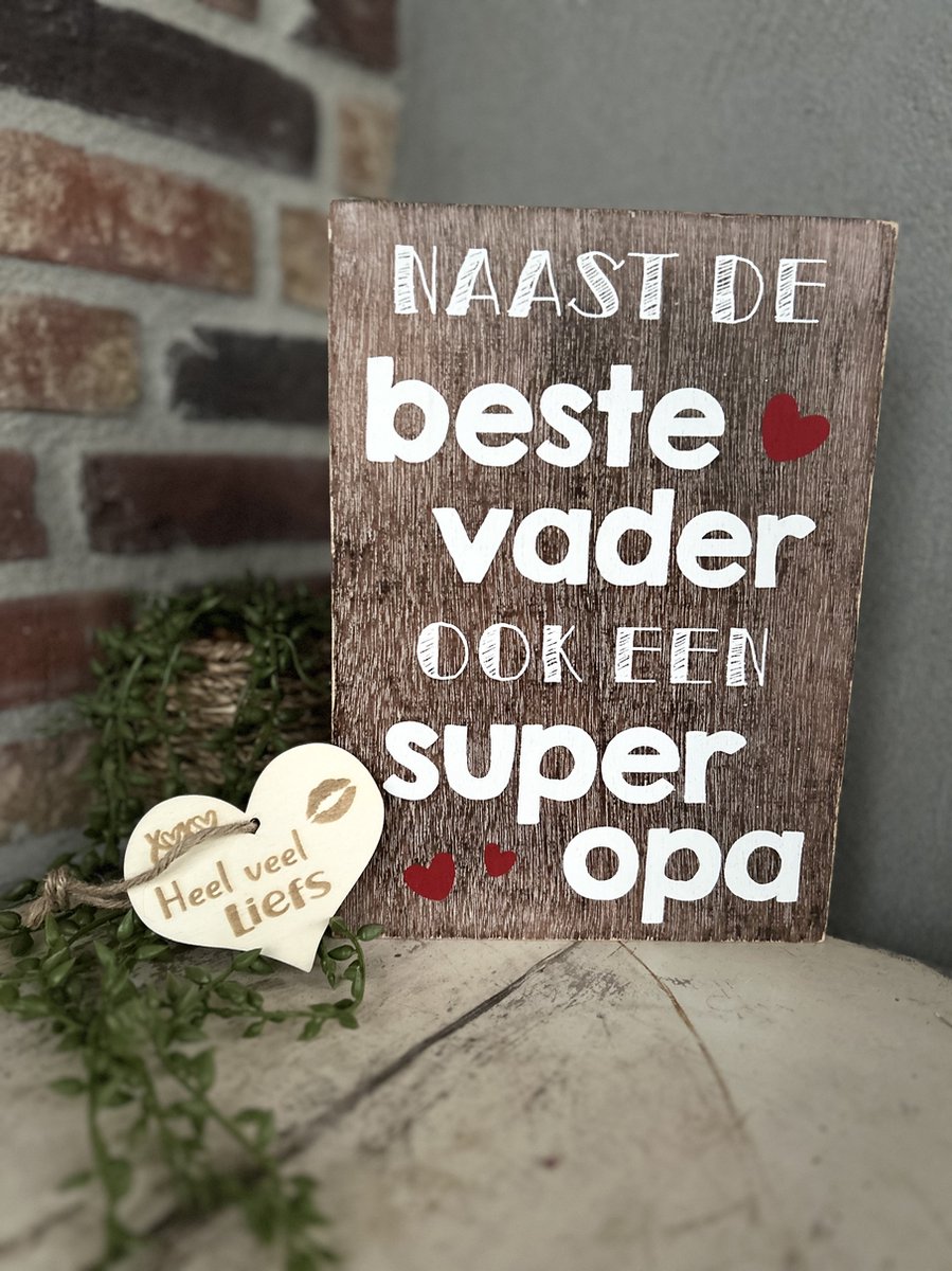 Creaties van Hier - Tekstblok 25 x 18 cm met houten hartje - Naast de beste vader ook een superopa (natural) - Hout - Vaderdag
