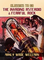 Classics To Go - The Invading Asteroid & Fearful Rock