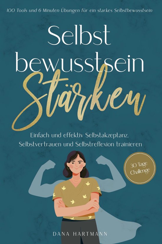 Selbstbewusstsein stärken: 100 Tools und 6 Minuten Übungen ... - cover