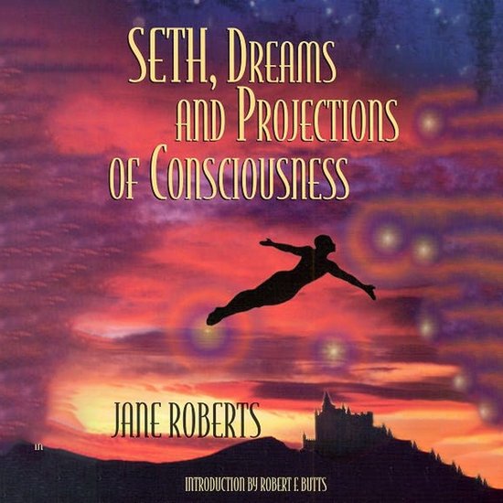 Seth, Dreams and Projections of Consciousness - cover