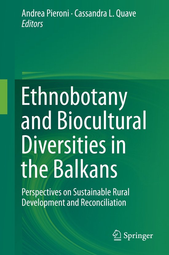 Ethnobotany and Biocultural Diversities in the Balkans