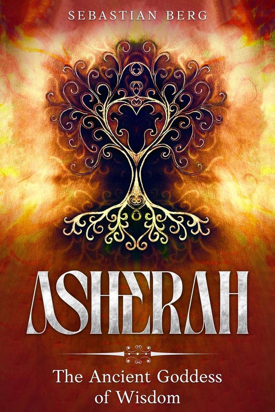 Asherah: The Ancient Goddess of Wisdom