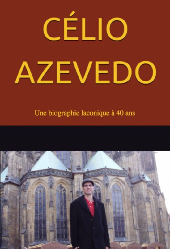 Célio Azevedo – Une Biographie Laconique À 40 Ans - cover