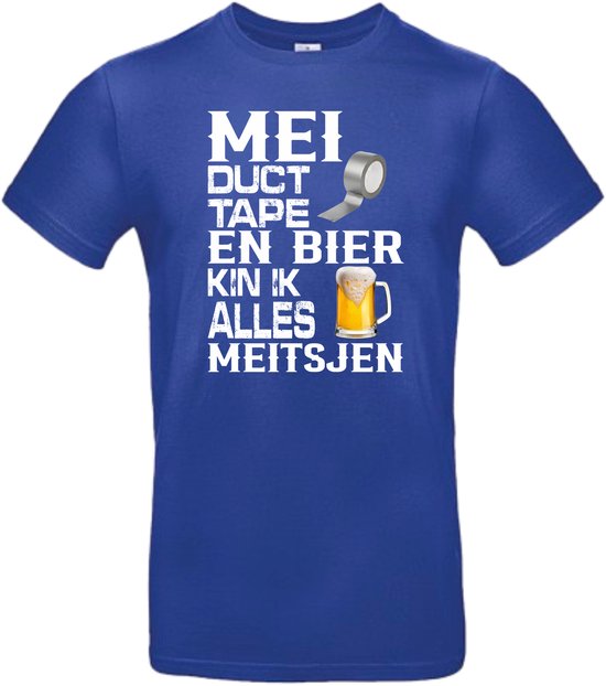T- shirt kobalt met opdruk Mei duct tape en bier kin ik alles meitsjen maat XL ( grappige Friese tekst ) van Shirtmakelaar