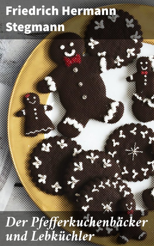 Der Pfefferkuchenbäcker und Lebküchler - cover
