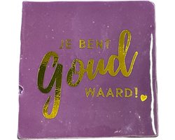 Hippe tegeltje met tekst: Je bent goud waard | Mauve met glans goud | Gepersonaliseerde cadeau | Hippe Spreuktegel | Nieuwe woning cadeau | Housewarming cadeau