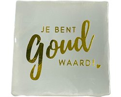 Hippe tegeltje met tekst: Je bent goud waard | Beige met glans goud | Gepersonaliseerde cadeau | Hippe Spreuktegel | Nieuwe woning cadeau | Housewarming cadeau