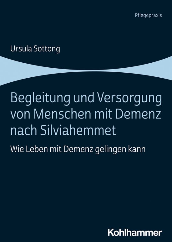 Begleitung und Versorgung von Menschen mit Demenz nach Silvi ... - cover