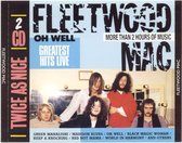 Fleetwood Mac - Oh well greatest hits live (2CD)