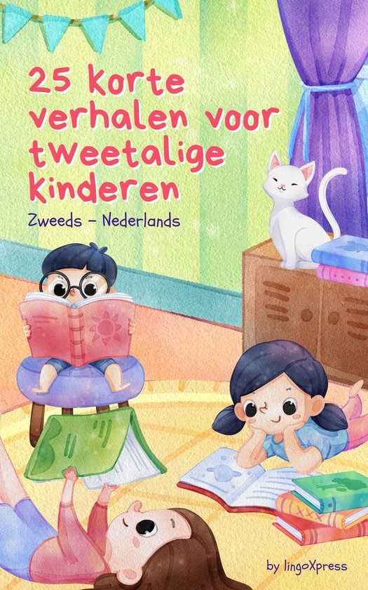 25 Korte Verhalen Voor Tweetalige Kinderen Zweeds - Nederlands