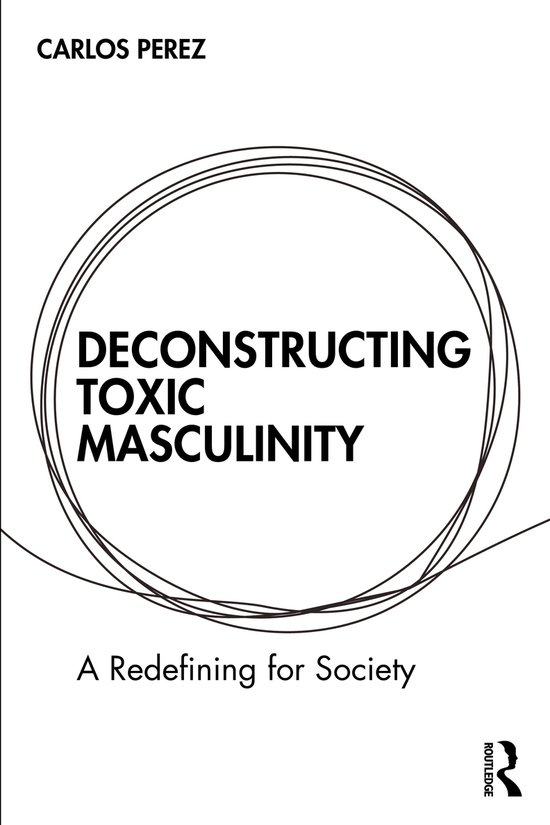 Deconstructing Toxic Masculinity - cover