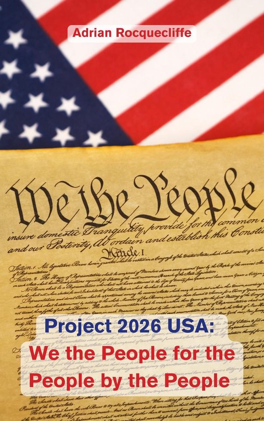 Project 2026 USA: We the People, For the People, By the People