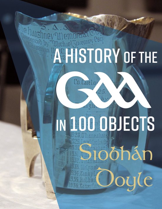 A History of the GAA in 100 Objects - cover
