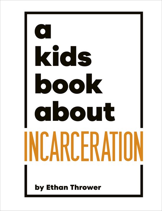 A Kids Book- A Kids Book About Incarceration - cover