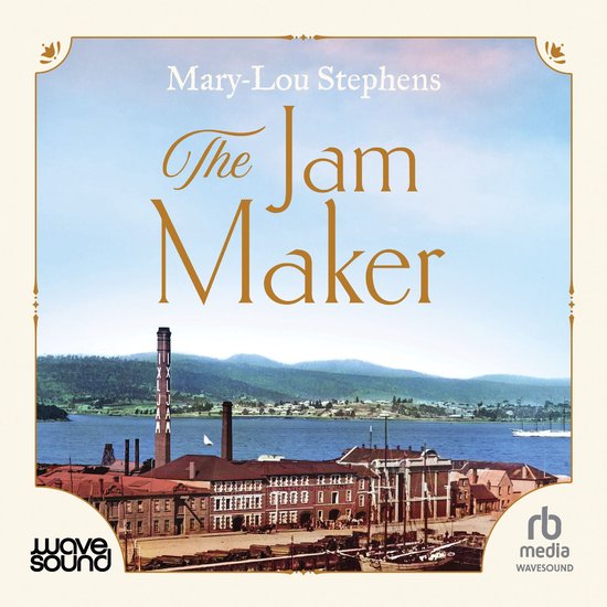 Boekomslag van The Jam Maker door Mary-Lou Stephens met een vintage havengezicht en fabriek aan het water.
