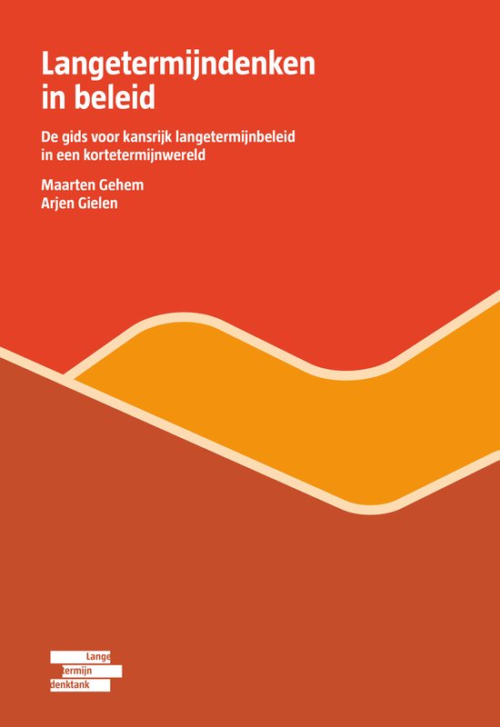 Langetermijndenken 1 - Langetermijndenken in beleid