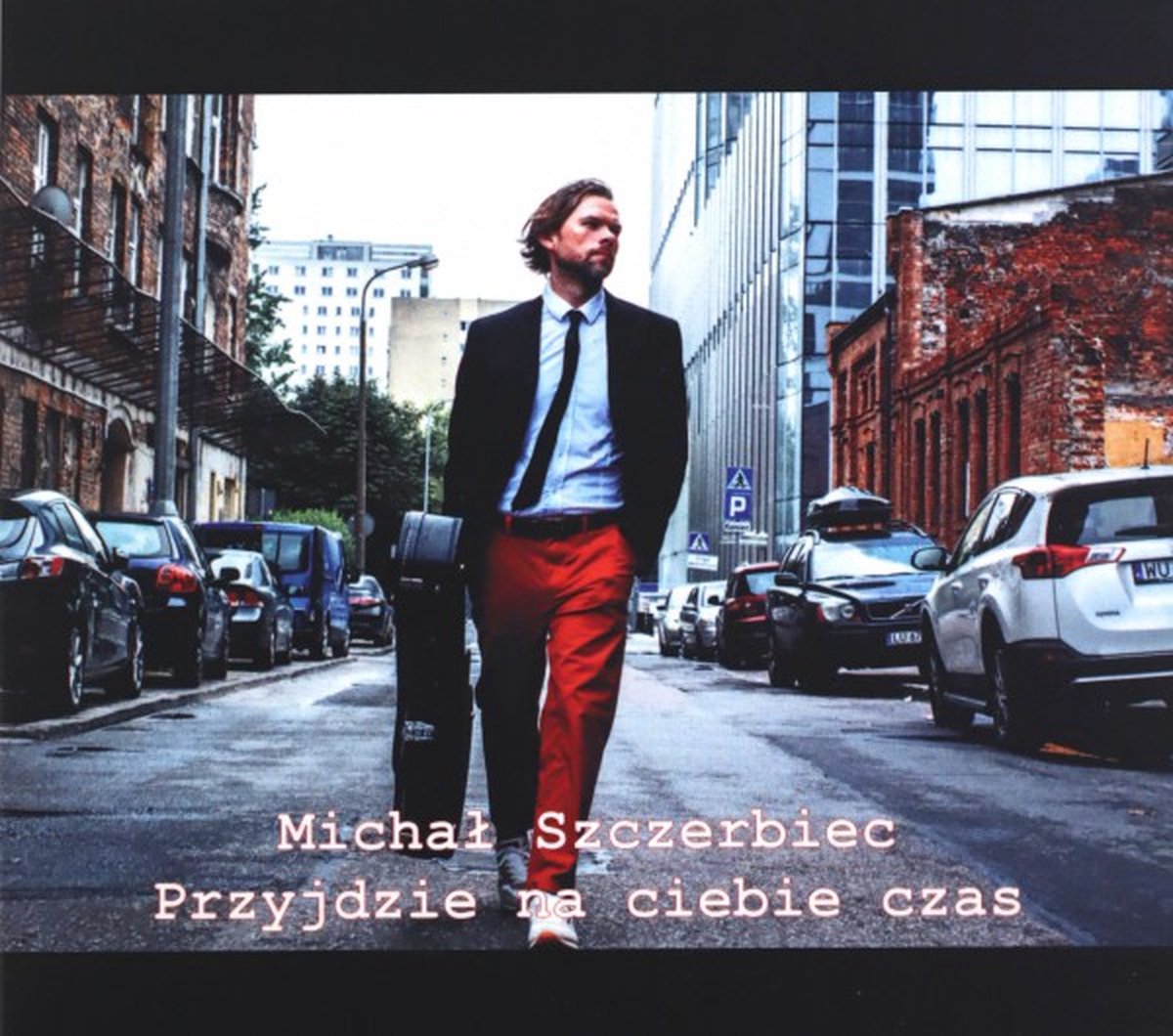 Michał Szczerbiec: Przyjdzie Na Ciebie Czas [CD]