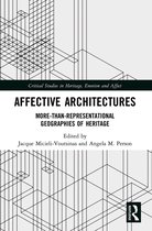 Critical Studies in Heritage, Emotion and Affect- Affective Architectures