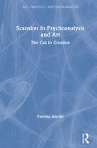 Art, Creativity, and Psychoanalysis Book Series- Scansion in Psychoanalysis and Art