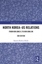 Routledge Studies in US Foreign Policy- North Korea - US Relations