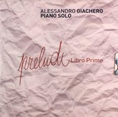 Alessandro Giachero: Preludi - Primo Libro [CD]
