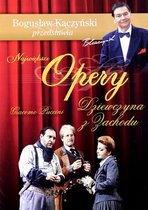 Bogusław Kaczyński Przedstawia: Opery 15: Dziewczyna z Zachodu [DVD]