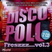 Disco Polo Freszzz... vol. 3 [2CD]