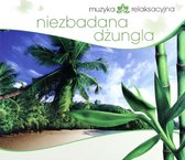 Muzyka Relaksacyjna - Niezbadana Dżungla [CD]