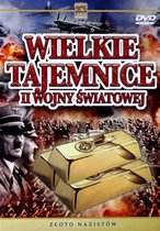 Wielkie Tajemnice II Wojny Światowej 05: Złoto Nazistów [DVD]