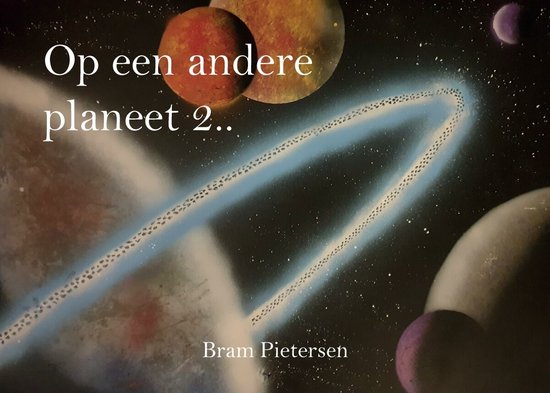 Op een andere planeet 2 - Op een andere planeet 2, Bram Pietersen
