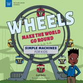 Picture Book Science - Wheels Make the World Go Round