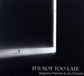 Zbigniew & Lisa Gerrard Preisner - It's Not Too Late (CD)