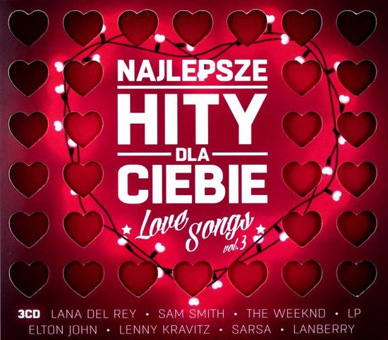 Najlepsze Hity Dla Ciebie - Love Songs vol. 3 [3CD]