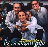 Elita Góralska: W zielonym gaju [CD]