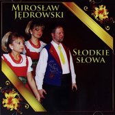 Mirosław Jędrowski: Słodkie Słowa [CD]
