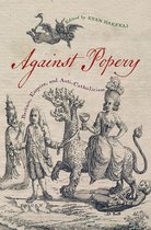 Early American Histories- Against Popery