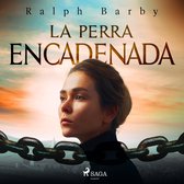 La perra encadenada - Dramatizado