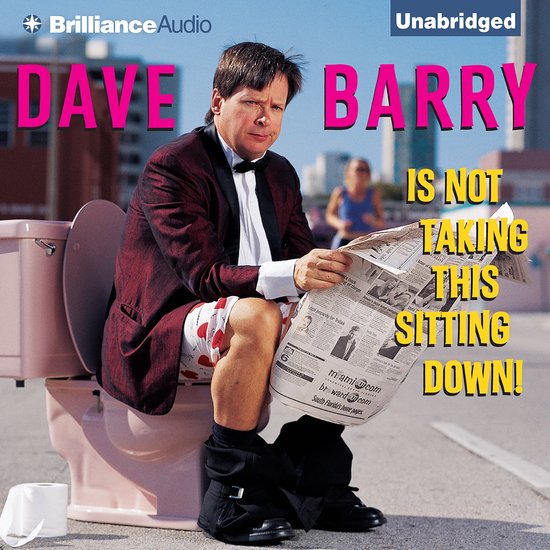 Dave Barry Is Not Taking This Sitting Down - cover