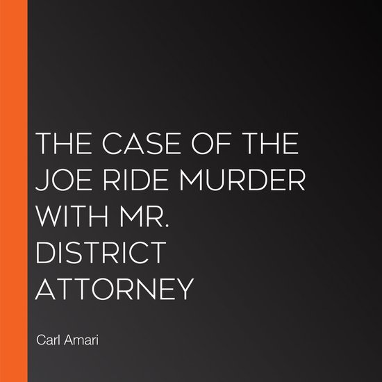 Case of the Joe Ride Murder with Mr. District Attorney, The
