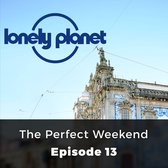 Lonely Planet: The Perfect Weekend