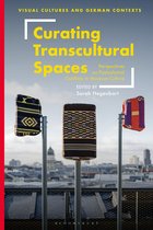 Visual Cultures and German Contexts- Curating Transcultural Spaces