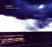 Sophia - Technology Won't Save Us (2 CD)