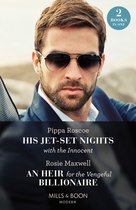 His Jet-Set Nights With The Innocent / An Heir For The Vengeful Billionaire – 2 Books in 1 (Mills & Boon Modern)