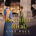 A Beautiful Rival: A brand new gripping and sweeping historical fiction novel of rivalry, betrayal and female empowerment in 20th Century New York