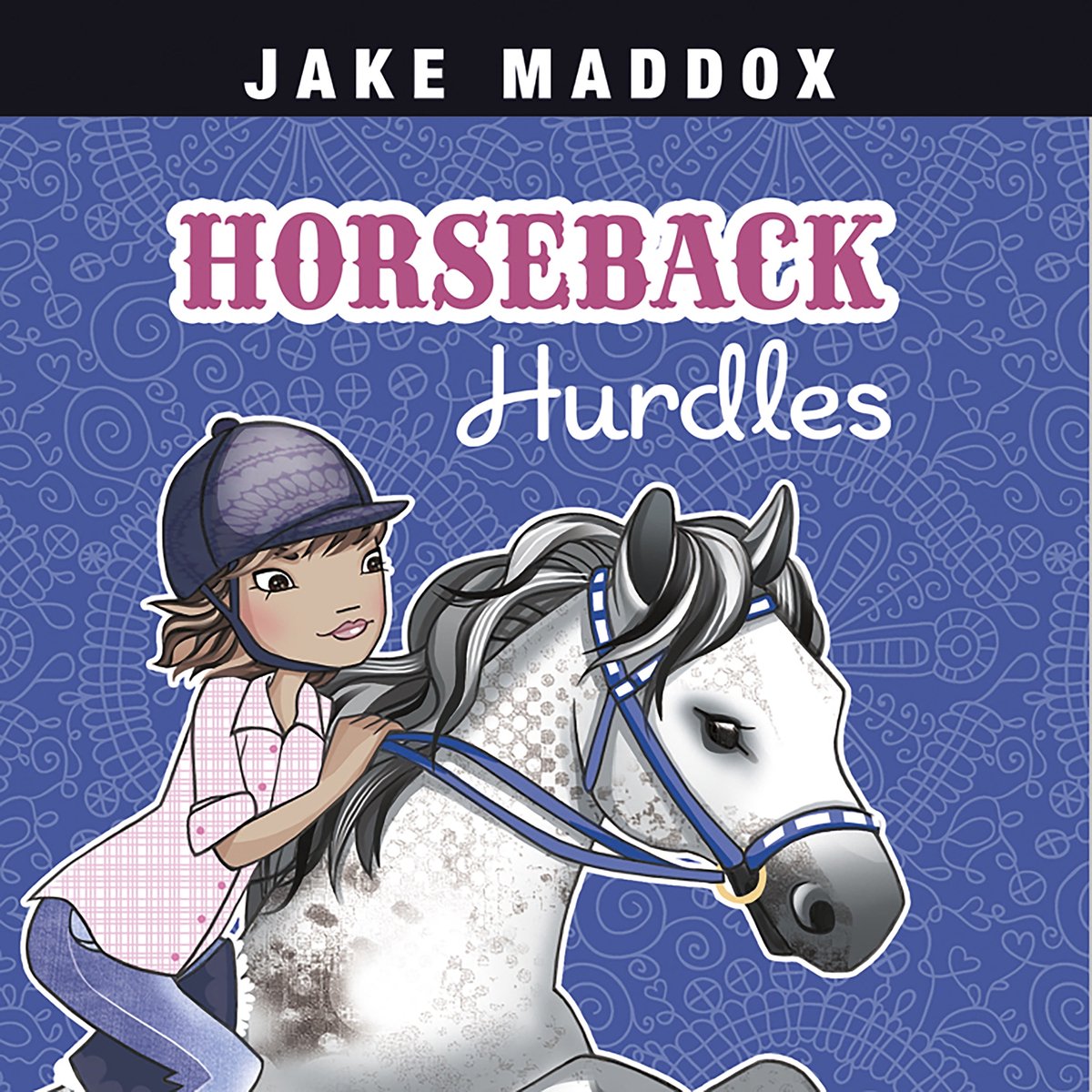 Horseback Hurdles - Jake Maddox