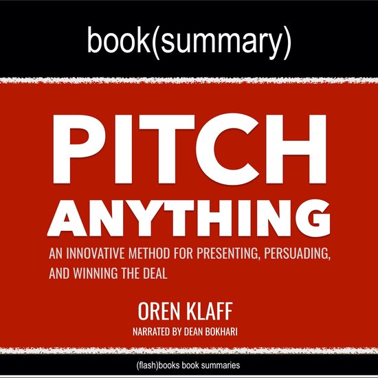 Pitch Anything By Oren Klaff Book Summary Flashbooks 9781094242613 Boeken Bol 