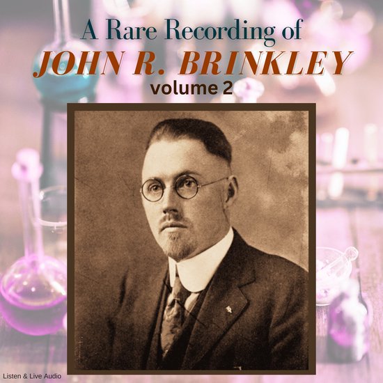 A Rare Recording of John R. Brinkley Vol. 2 - cover