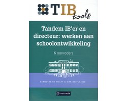 TIB tools voor onderwijsprofessionals - Tandem IB’er en directeur: werken aan schoolontwikkeling