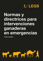 Humanitarian Standards- Normas y directrices para intervenciones ganaderas en emergencias Tercera edición
