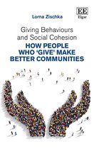 Giving Behaviours and Social Cohesion – How People Who ′Give′ Make Better Communities
